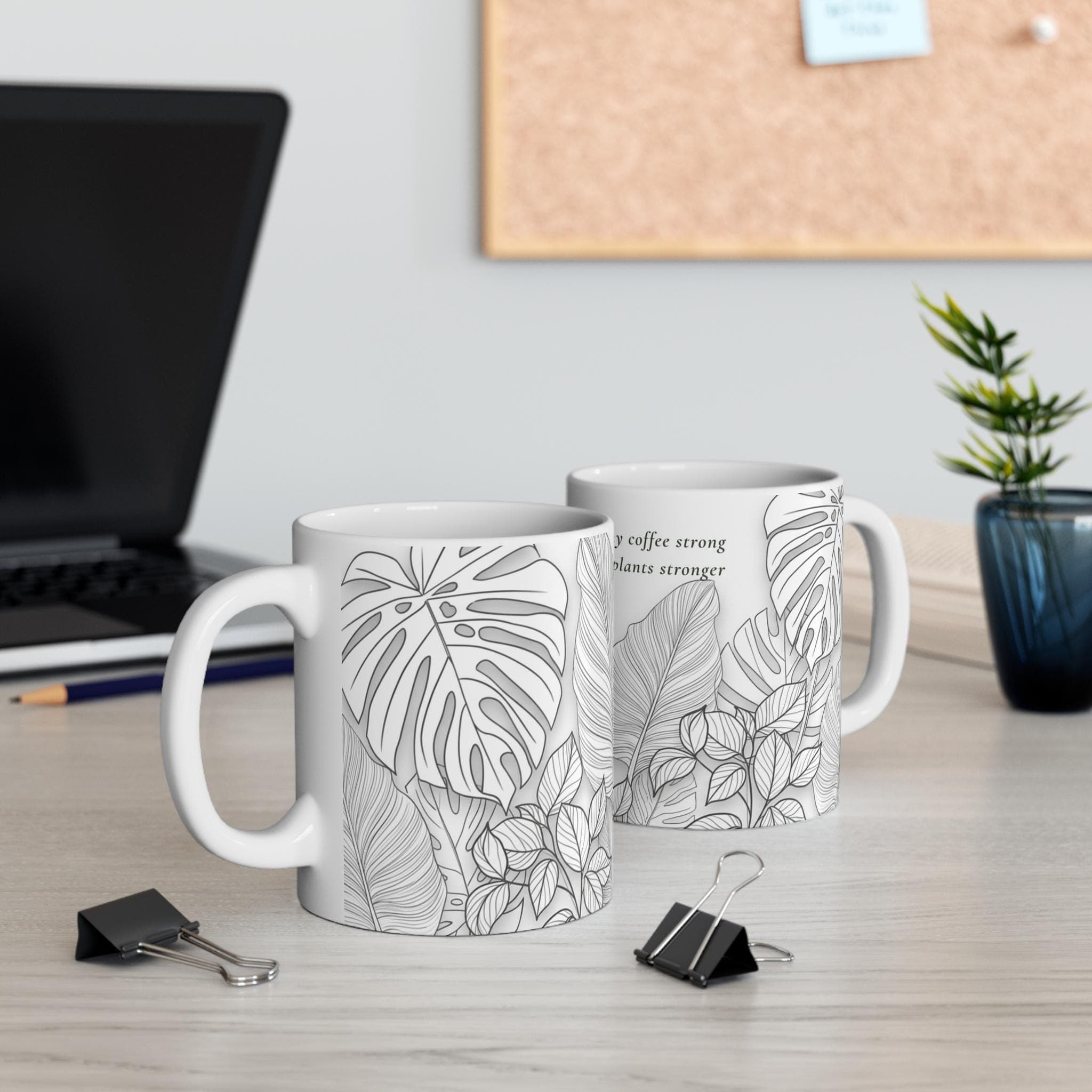 I Like My Coffee Strong and My Plants Stronger Mug